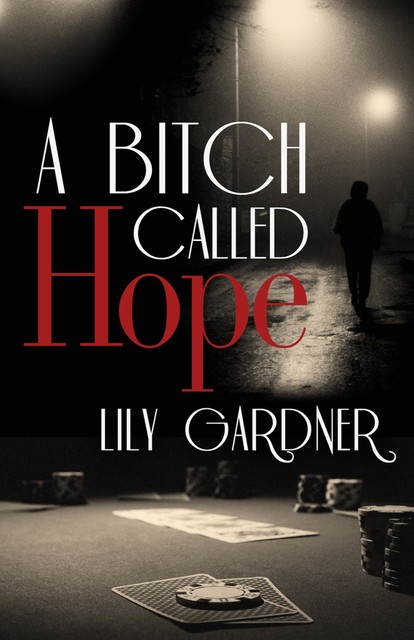 A Bitch Called Hope, Lily Gardner