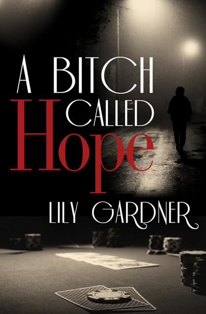 A Bitch Called Hope, Lily Gardner