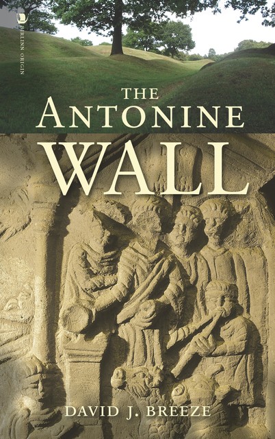 The Antonine Wall, David Breeze