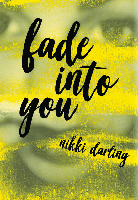 Fade Into You, Nikki Darling