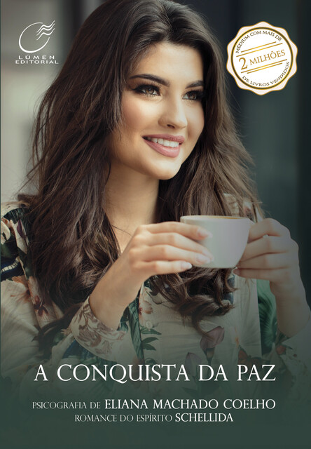 A conquista da paz, Eliana Machado Coelho, Schellida Espírito