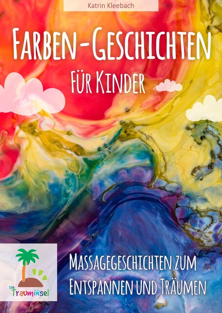 Farbengeschichten für Kinder, Katrin Kleebach