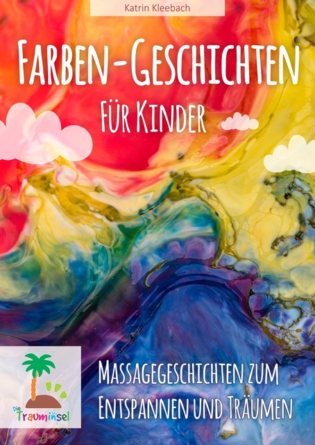 Farbengeschichten für Kinder, Katrin Kleebach