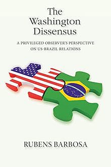 The Washington Dissensus, Rubens Barbosa