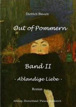 Out of Pommern Band II – Ablandige Liebe, Dietrich Bussen