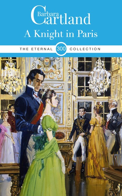 300 A Knight in Paris, Barbara Cartland