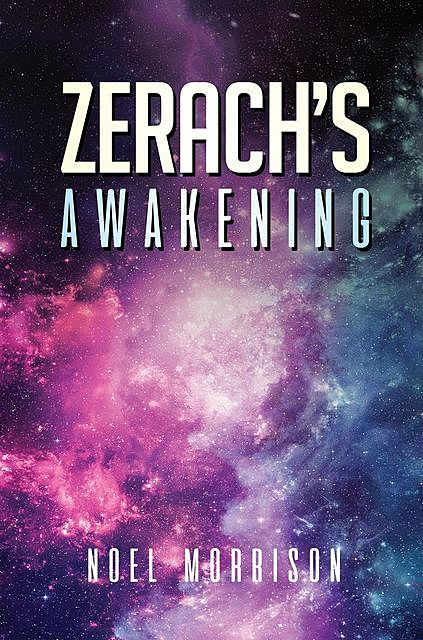 Zerach's Awakening, Noel Morrison