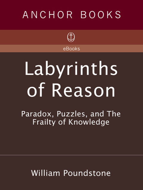 Labyrinths of Reason, William Poundstone