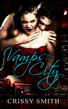 Vamps in the City, Crissy Smith