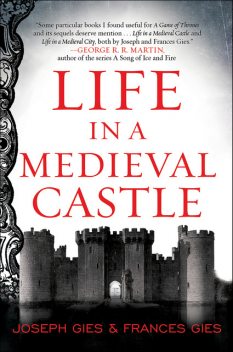 Life in a Medieval Castle, Frances Gies, Joseph Gies