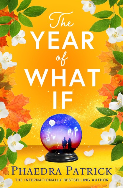 The Year of What If, Phaedra Patrick