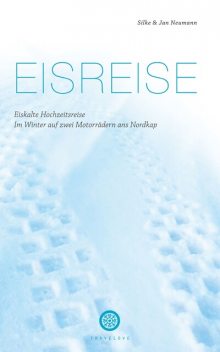 Eisreise, Jan Neumann, Silke Neumann