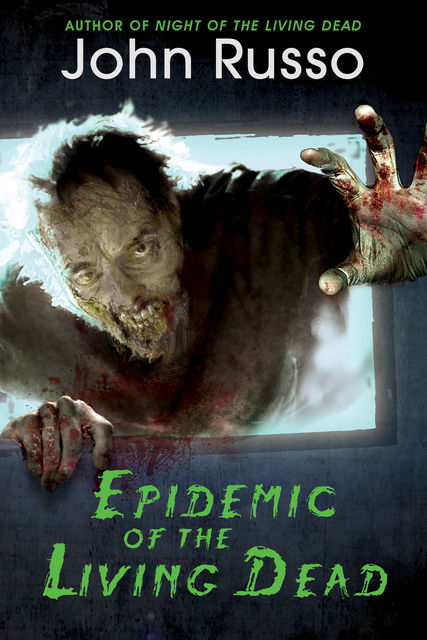 Epidemic of the Living Dead, John Russo