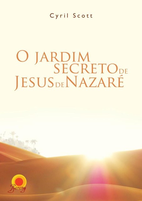 O jardim secreto de Jesus de Nazaré, Cyril Scott