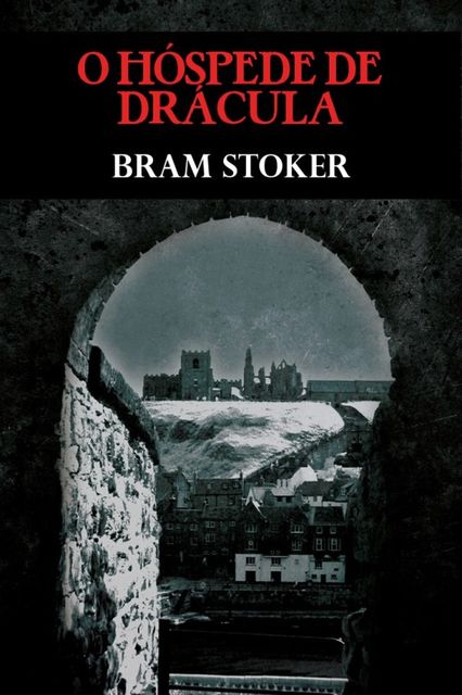 O Hóspede de Drácula, Bram Stoker