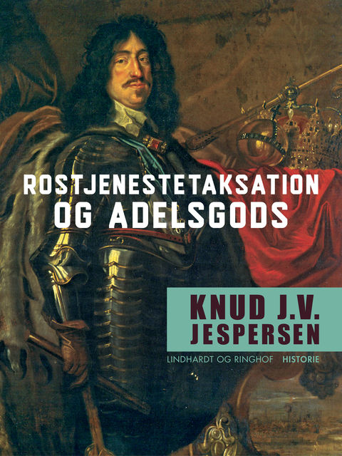 Rostjenestetaksation og adelsgods, Knud J.v. Jespersen