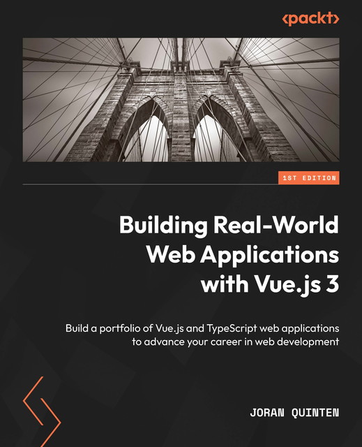 Building Real-World Web Applications with Vue.js 3, Joran Quinten