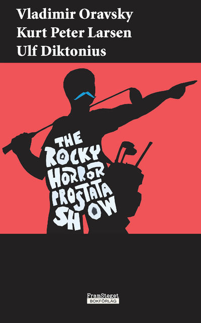 The Rocky Horror Prostata Show, Vladimir Oravsky
