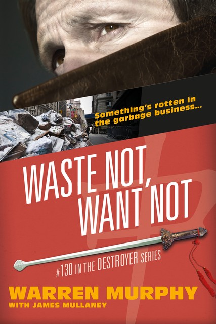 Waste Not, Want Not, Warren Murphy, Richard Sapir