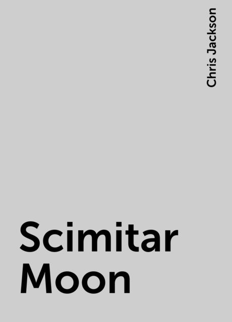 Scimitar Moon, Chris Jackson