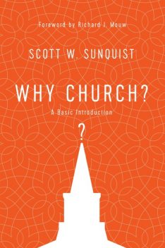 Why Church, Scott W. Sunquist
