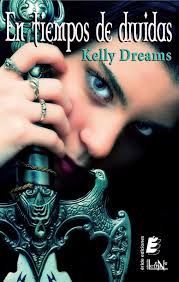 En Tiempos De Druidas, Kelly Dreams