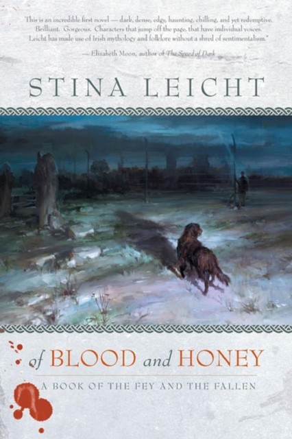 Of Blood and Honey, Stina Leicht