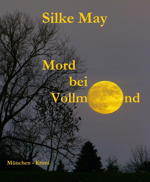 Mord bei Vollmond, Silke May