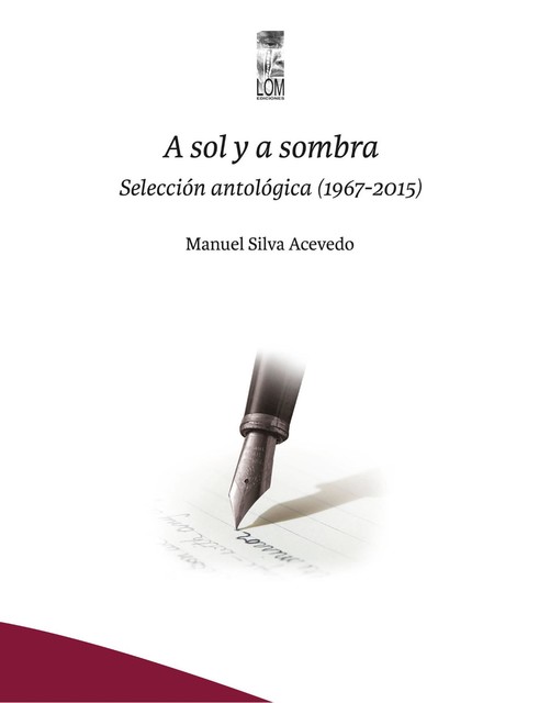A sol y a sombra, Manuel Silva Acevedo