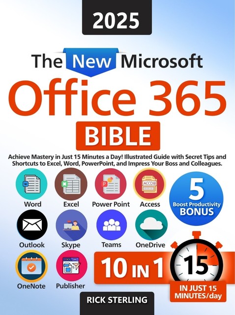 The New Microsoft Office 365 Bible, Rick Sterling