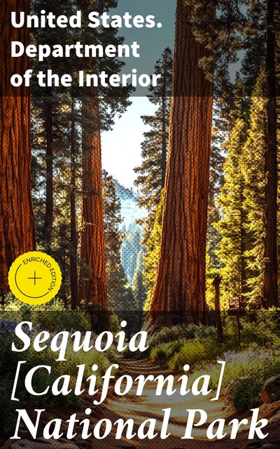 Sequoia [California] National Park, United States. Department of the Interior