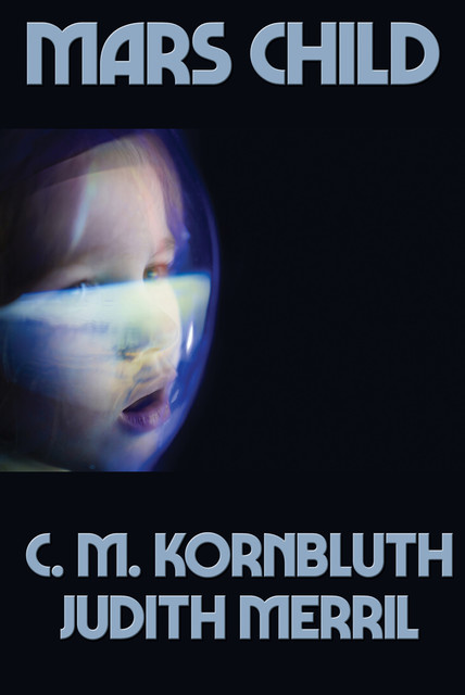 Mars Child, C.M.Kornbluth, Judith Merril