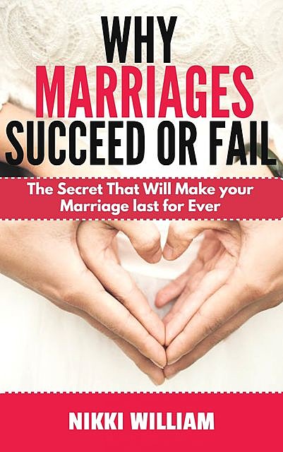 Why Marriages Succeed or Fail, NIKKI William