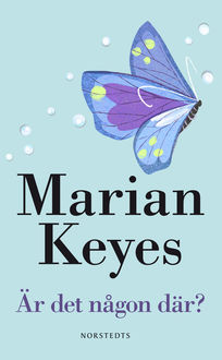 Är det någon där, Marian Keyes