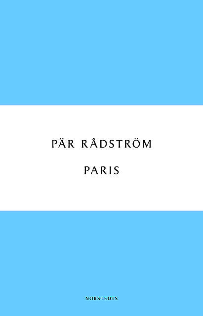 Paris, Pär Rådström