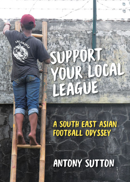 Support Your Local League, Antony Sutton