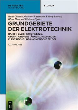 Gleichstromnetze, Operationsverstärkerschaltungen, elektrische und magnetische Felder, Christian Spieker, Ludwig Brabetz, Oliver Haas