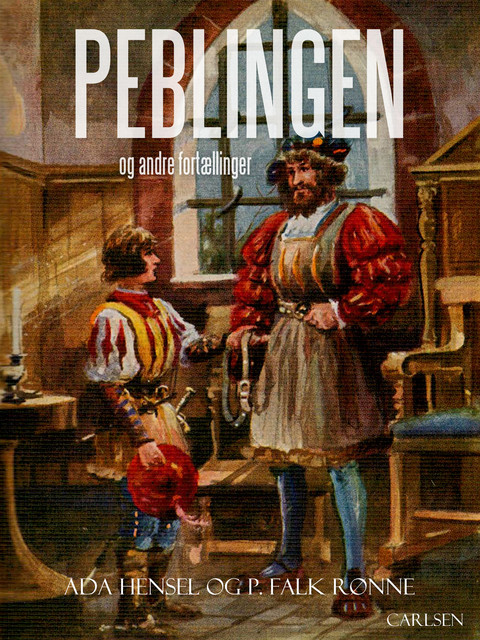 Peblingen Villads og andre fortællinger, Ada Hensel, P. Falk Rønne