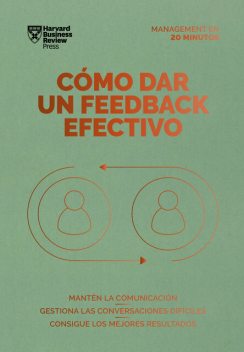 Cómo dar un feedback efectivo, Harvard Business Review