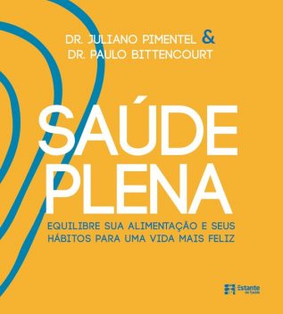 Saúde plena, Juliano Pimentel, Pablo Bittencourt