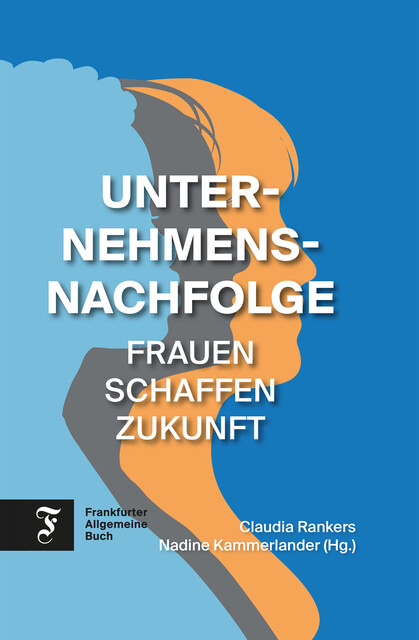 Unternehmensnachfolge, Frauen schaffen Zukunft