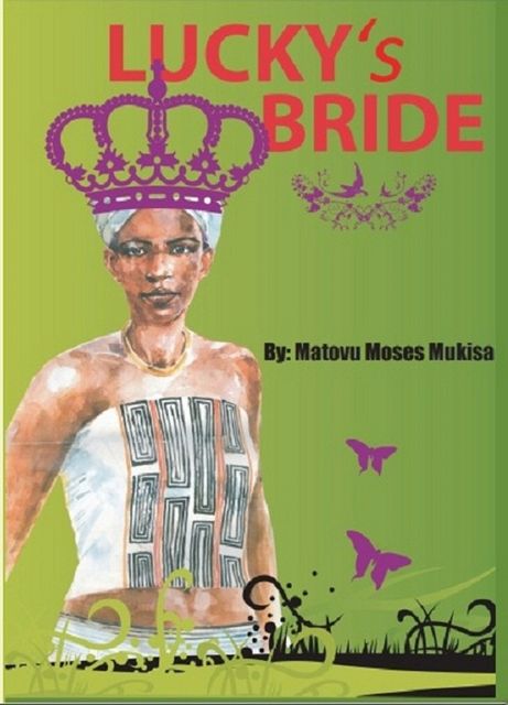 Lucky's Bride, Moses Matovu Mukisa
