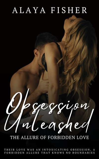 Obsession Unleashed, Alaya FIsher