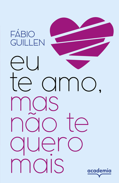 Eu te amo, mas não te quero mais, Fábio Guillen