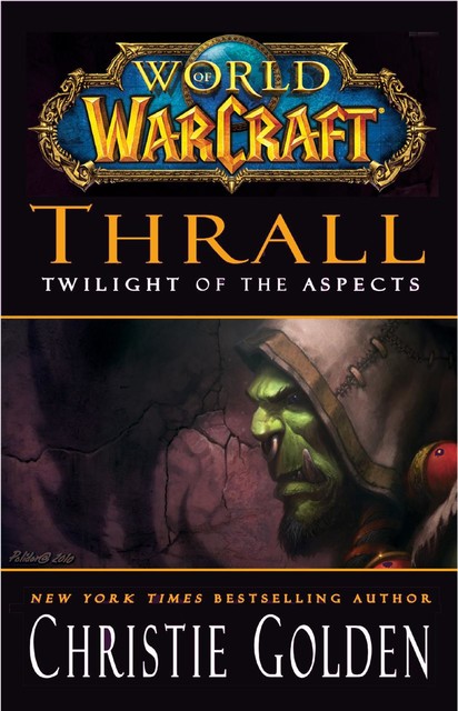 World of Warcraft: Thrall, Christie Golden