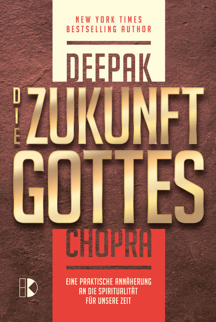 Die Zukunft Gottes, Deepak Chopra