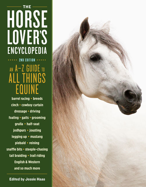 The Horse-Lover's Encyclopedia, 2nd Edition, Jessie Haas