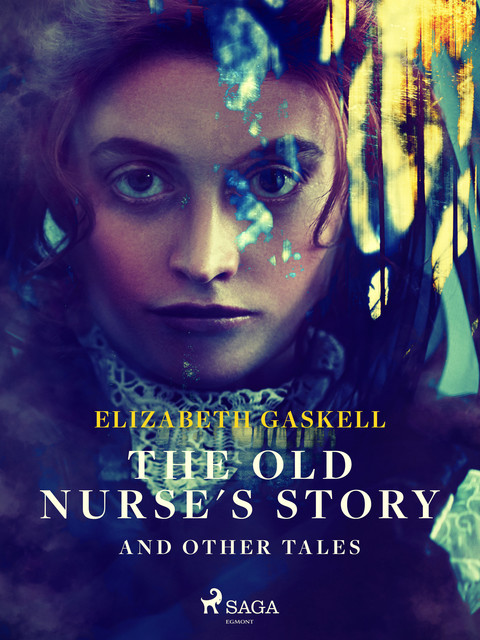 The Old Nurse's Story and Other Tales, Elizabeth Gaskell