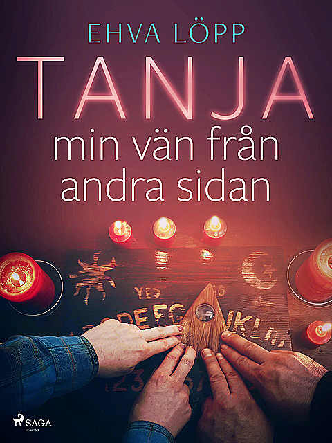 Tanja – min vän från andra sidan, Ehva Löpp