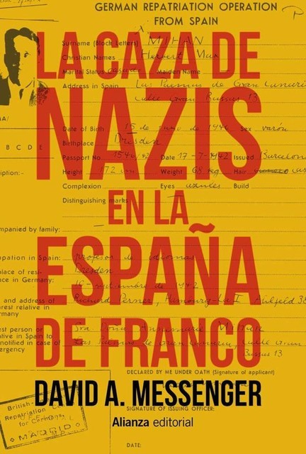 La caza de nazis en la España de Franco, David A. Messenger